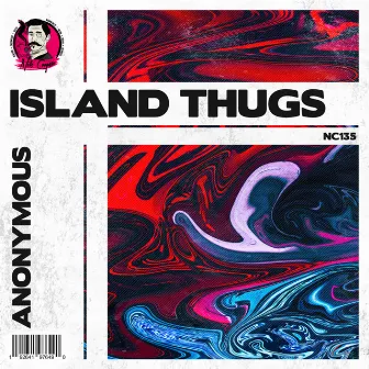 Anonymous by Island Thugs