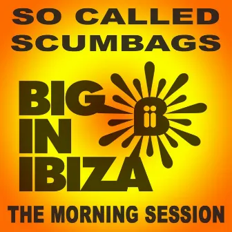 The Morning Session by So Called Scumbags