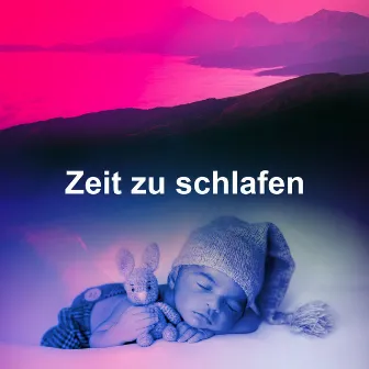 Zeit zu schlafen by Einschlafmusik für Dich