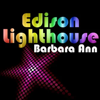 Barbara Ann by Edison Lighthouse