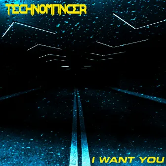 I Want You by Technomancer