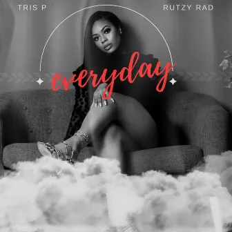 Everyday by Tris P