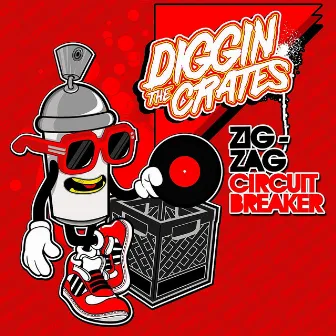 Diggin' The Crates: Circuit Breaker - Single by Zig-Zag