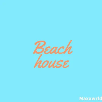 Beach House by Maxxwrld