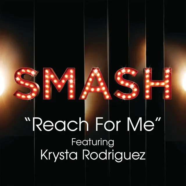 Reach For Me (SMASH Cast Version) (feat. Krysta Rodriguez)