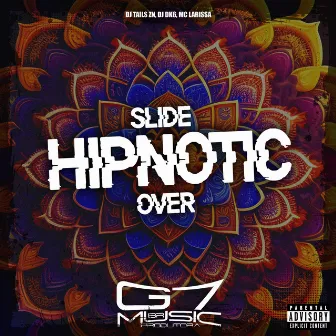 Slide Hipnotic Over by DJ TAILS ZN