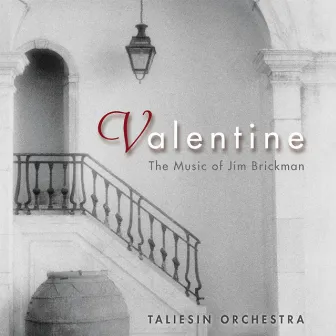 Valentine - The Music of Jim Brickman by Taliesin Orchestra