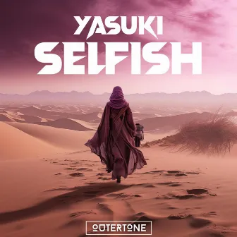 Selfish by YASUKI