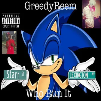 Who Run It by GreedyReem