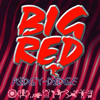 Ridgy-Didge by Big Red