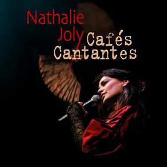 CAFÉS CANTANTES by Nathalie Joly