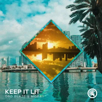 Keep It Lit by Moraii