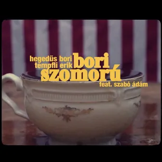 Bori szomorú by Hegedűs Bori