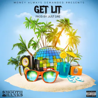 Get Lit by $mooth Bank$