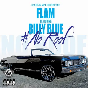 No Roof (feat. Billy Blue) by Flam