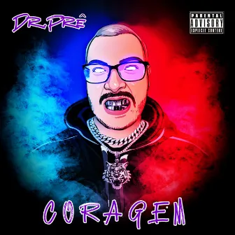 Coragem by Dr.Pre