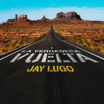 La Verdadera Vuelta by Jay Lugo