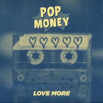 Love More by Pop Money