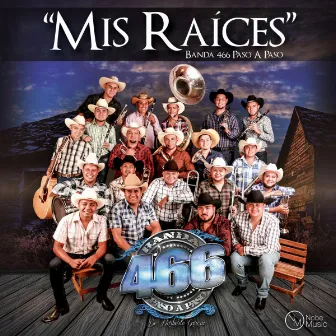 Mis Raíces by Banda 466 Paso a Paso