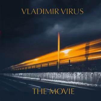 The Movie by Vladimir Virus