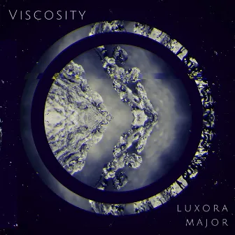 Viscosity by Luxora Major