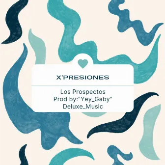 X'presiones by Los Prospectos