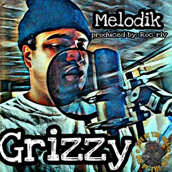 Grizzy by Melodik