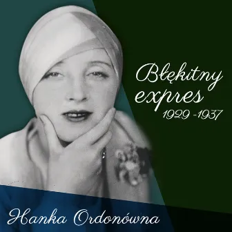 Błękitny expres (1929-1937) by Hanka Ordonówna