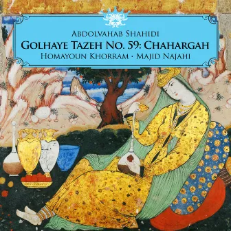 Golhaye Tazeh No. 59: Chahargah by Majid Najahi