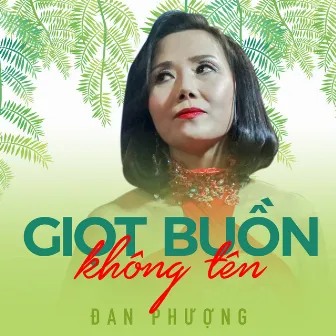 Giọt buồn không tên - Đan Phượng by Đan Phượng