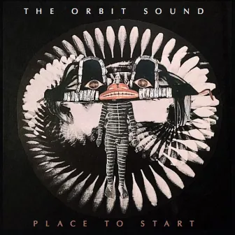 Place To Start by The Orbit Sound