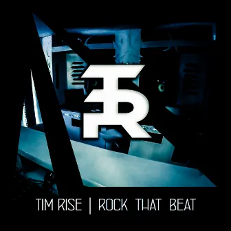 Rock That Beat by Tim Rise