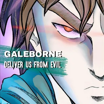 Deliver Us From Evil by Galeborne