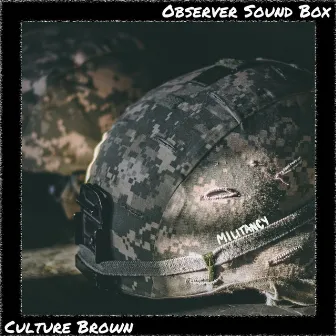 Militancy by Culture Brown