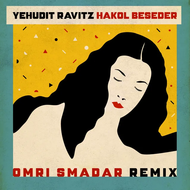 Hakol Beseder - Omri Smadar Remix