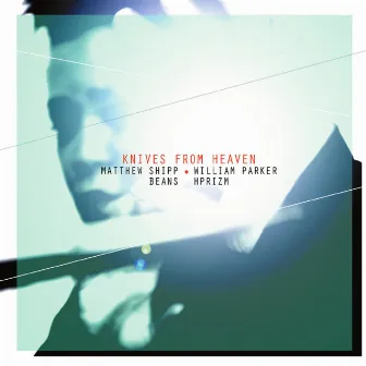 Knives From Heaven by Matthew Shipp