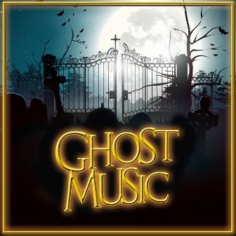 Ghost Music by Ghost Music