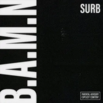 B.a.M.N by Surb