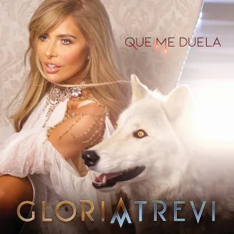 Que Me Duela by Gloria Trevi