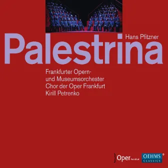 Pfitzner: Palestrina by Hans Pfitzner