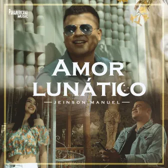 Amor Lunático by Jeinson Manuel