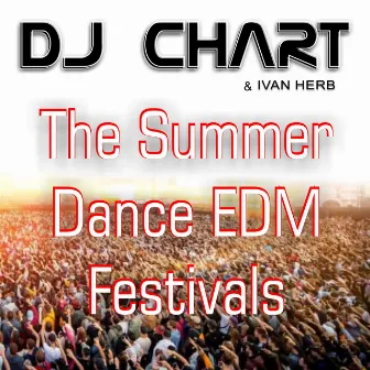 The Summer Dance EDM Festivals by Ivan Herb