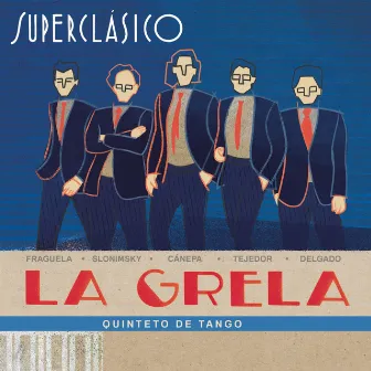 Superclásico by La Grela Quinteto de Tango