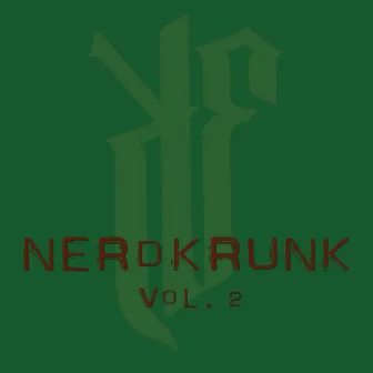 Nerdkrunk, Vol. 2 by Kadesh Flow