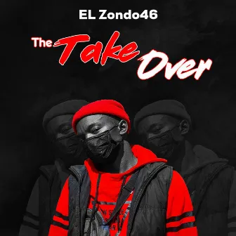 The Take Over by EL Zondo46