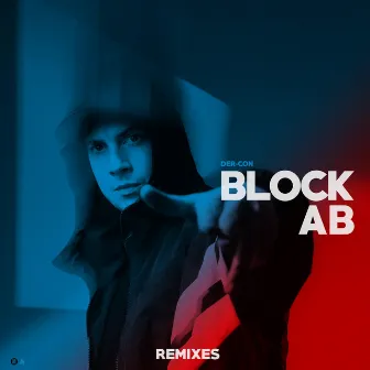 Block ab (Remixes) by Der-Con