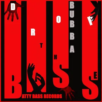 Drop the Bass by Bubba