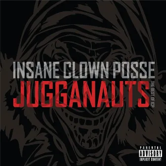 Jugganauts - The Best Of ICP by Insane Clown Posse