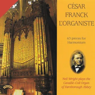 Franck: L'organiste – 63 Pieces for Harmonium by Neil Wright