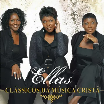 Clássicos da Música Cristã by Ellas